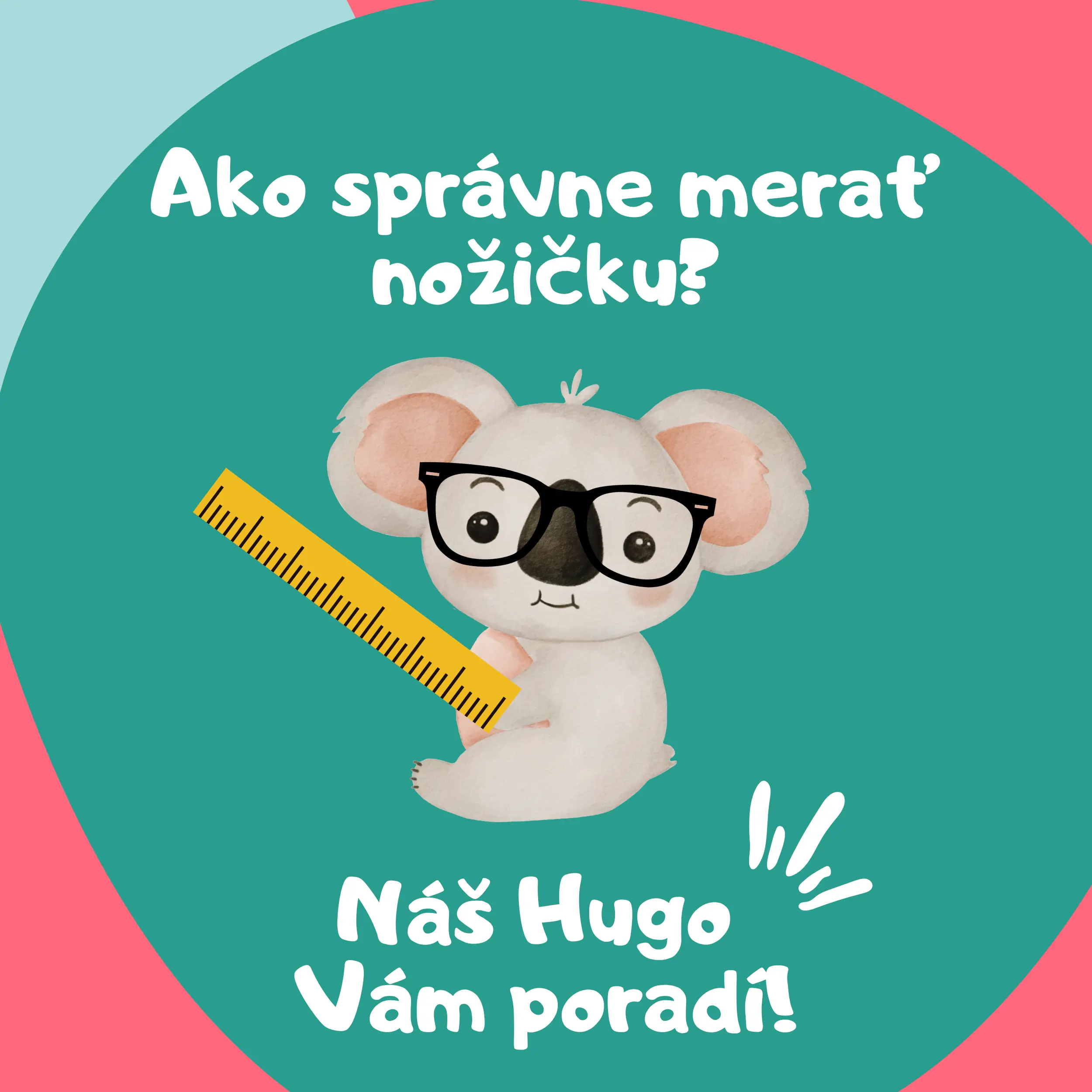 Ako správne merať nožičku